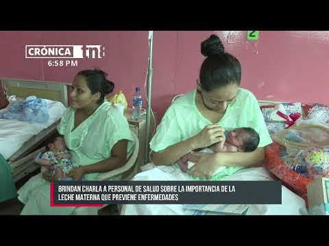 Personal de salud de Managua aprende más sobre el valor de la leche materna - Nicaragua