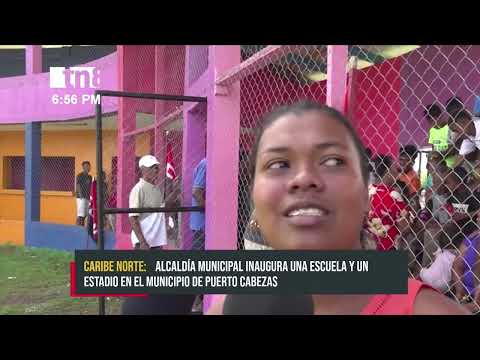 Alcaldía Municipal inaugura una escuela y un estadio en el municipio de Puerto Cabezas
