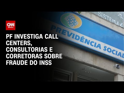 ​INSS: Fraude contava com atuação de call centers, consultorias e corretoras | LIVE CNN