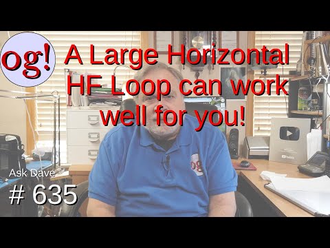 A Large Horizontal HF Loop can Work Well for you! (#635)