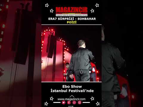 Poizi Sahnesine Era7 Sürprizi - Sonbahar - Ebo Show - İstanbul Festivali