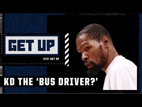 Does Kevin Durant need to win a title as the ‘BUS DRIVER?!’ | Get Up video clip