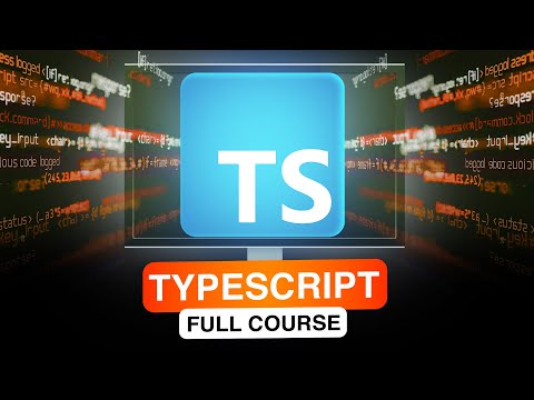 TypeScript Full Course - From Beginner to Advanced