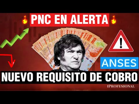 Alarmante: ¿Milei le pone fin a la PNC? Agregan NUEVO REQUISITO para Pensionados y Jubilados ANSES