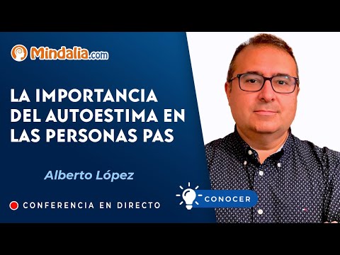 08/08/23 La importancia del autoestima en las personas PAS, por Alberto López