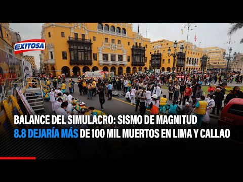 Balance del simulacro: Sismo de magnitud 8.8 dejaría más de 100 mil muertos en Lima y Callao