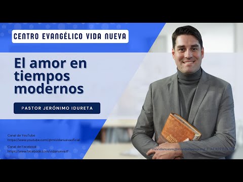 El amor en tiempos modernos, por el pastor Jerónimo Idureta