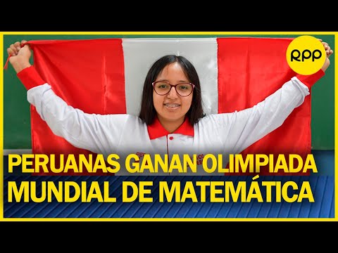 Estudiantes peruanas logran hazaña histórica a nivel mundial en matemática