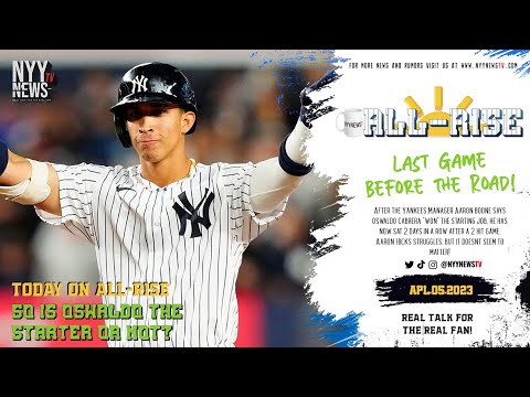All-Rise: So is Oswaldo the Starter or Not? Yankees Finish up Home Series...