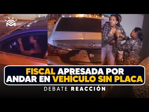 Fiscal apresada por andar en Vehículo sin placa (El Debate)