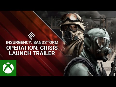 Insurgency: Sandstorm - Operation: Crisis Launch Trailer