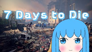 ver2.0で遊ぶよ！12/Let's play with ver2.0! 12[#7DaystoDie]