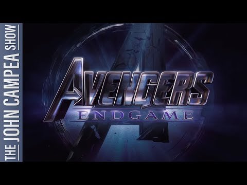 Avengers Endgame Trailer: Did It Live Up To The Hype - The John Campea Show
