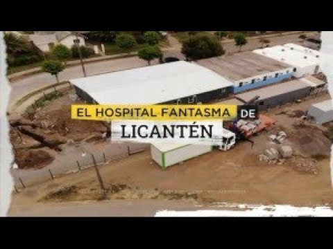El hospital fantasma de Licantén: A seis meses de las inundaciones aún opera un recinto de campaña