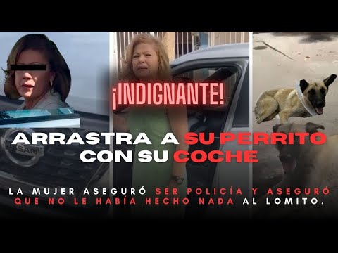 Mujer que ARRASTRA a perrito con camioneta merece la CÁRCEL