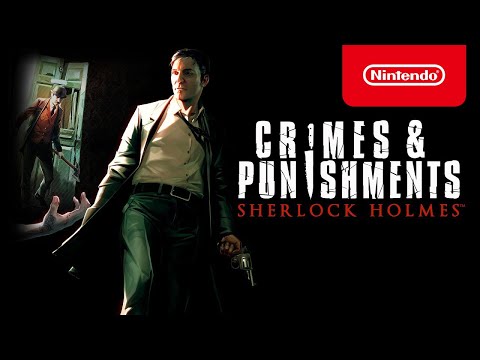 Sherlock Holmes: Crimes & Punishments - Launch Trailer - Nintendo Switch