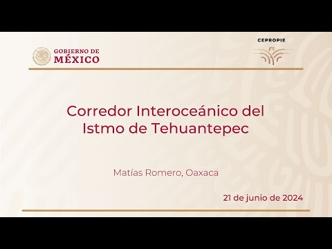 Corredor Interoceánico del Istmo de Tehuantepec. Matías Romero, Oaxaca. 21 de junio, 2024.