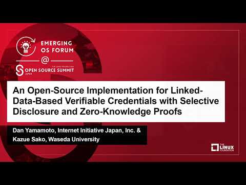An Open-Source Implementation for Linked-Data-Based Verifiable Credenti... Dan Yamamoto & Kazue Sako