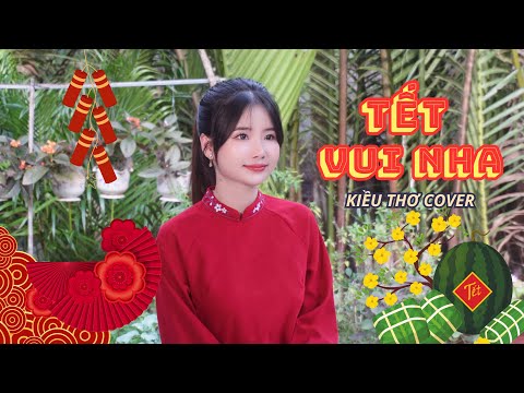 TẾT VUI NHA | ÚT NHỊ MINO - KIỀU THƠ COVER | TẾT ĐẾN NƠI RỒI ...