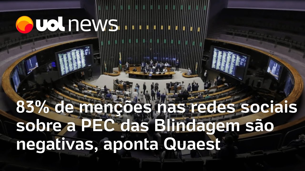PEC da Blindagem 83 de menções nas redes sociais são negativas aponta Quaest