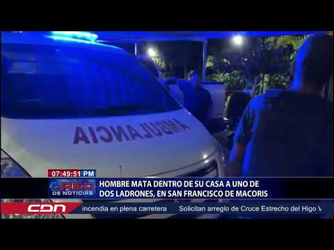 Hombre mata dentro de su casa a uno de dos ladrones, en San Francisco de Macorís