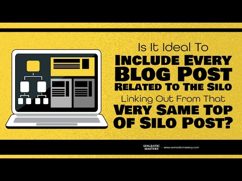 It Is Ideal To Include Every Blog Post Related To The Silo Linking Out From That Very Same Top Of Si