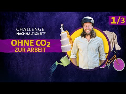 Ohne CO2 zur Arbeit | Challenge Nachhaltigkeit | Folge 1/3