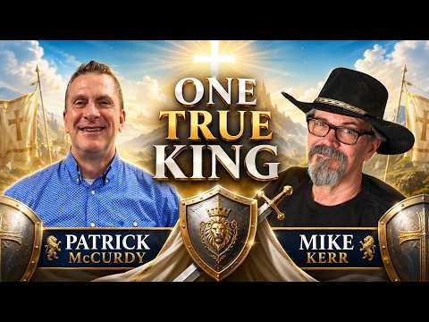 Warriors for the One True King. Patrick McCurdy & Mike Kerr on The Last Watch