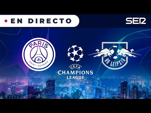 ?PSG - LEIPZIG EN DIRECTO | UEFA Champions League en vivo