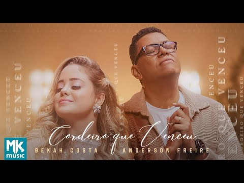 Bekah Costa e Anderson Freire - Cordeiro que Venceu (Clipe Oficial MK Music)