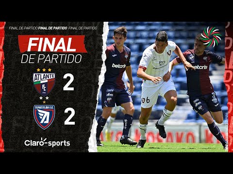 Atlante (2-2) Tepatitlán | Resumen Final | Liga Expansión MX | Apertura 2023 | Jornada 3