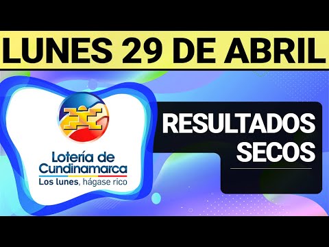 Resultado SECOS Lotería de CUNDINAMARCA Lunes 29 de Abril de 2024  SECOS