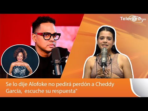 Se lo dije Alofoke no pedirá perdón a Cheddy García,  mira su respuesta dice Kamila Merejo