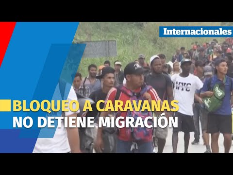 Bloqueo a caravanas no detiene migración