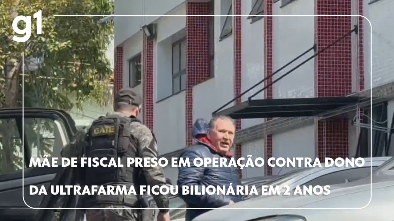 Mãe de fiscal preso em operação contra dono da Ultrafarma ficou bilionária em 2 anos