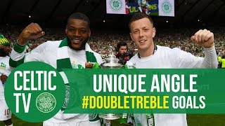 Celtic FC – UNIQUE ANGLE: #DoubleTreble winning goals