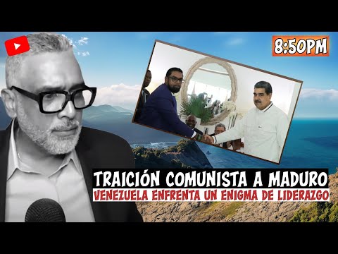 Traición Comunista a Maduro. Venezuela enfrenta un ENIGMA de Liderazgo | Carlos Calvo