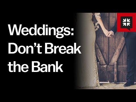 Weddings: Don't Break the Bank // Ask Pastor John