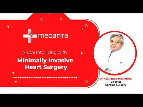 What Is Minimally Invasive Heart Surgery? | मिनिमली इनवेसिव हार्ट सर्जरी | Dr. Gauranga Majumdar