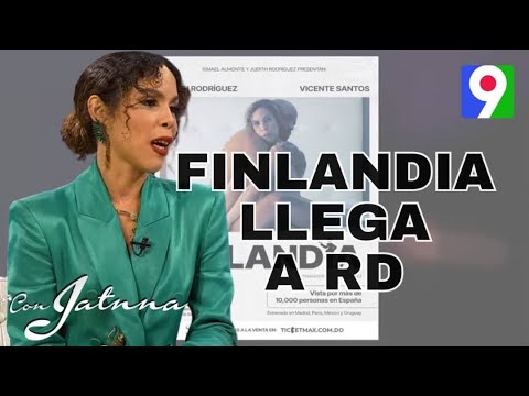 ¡Primicia! Finlandia llega a RD con Judith Rodríguez en Con Jatnna