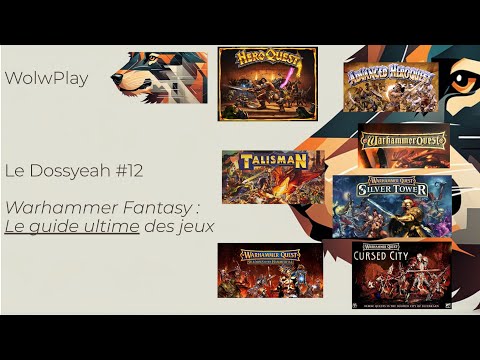 Le Dossyeah 12 : Warhammer Fantasy le guide ultime des jeux !