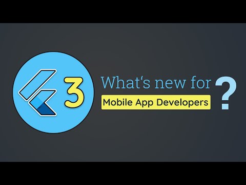 Flutter 3 - What's New For Mobile App Developers?