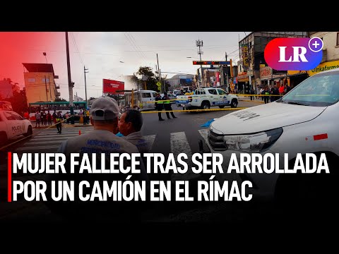 MUJER fallece tras ser ARROLLADA por un CAMIÓN en la avenida Alcázar en el Rímac | #LR