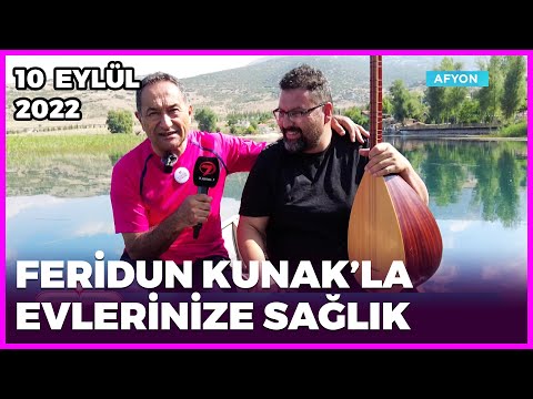 Dr. Feridun Kunak’la Evlerinize Sağlık - Afyon & Isparta | 10 Eylül 2022