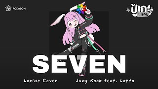 [ปู้เกะTime] 정국 (Jung Kook) 'Seven (feat. Latto)' | LAPINE 🌛