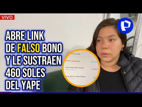 Falso Bono Yape: madre abre link que recibió WhatsApp y le roban cerca de S/500