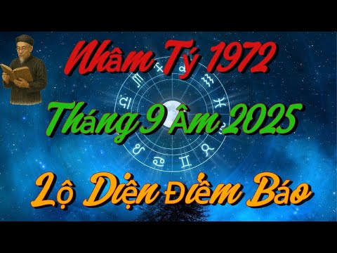 Lộ Diện ĐIỀM BÁO Quan Trọng Nhất Cho Nhâm Tý 1972 trong Tháng 9 Âm 2025 !