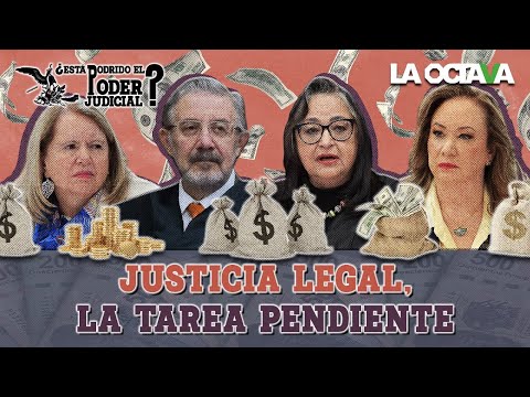 JUSTICIA LEGAL: LA TAREA PENDIENTE