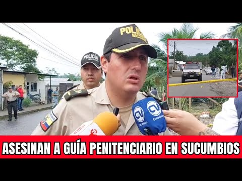 Guía Penitenciario fue atacado por sicarios en Sucumbios