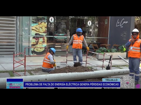 Trujillo: problema de falta de energía eléctrica genera pérdidas económicas